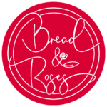 Bread & Roses